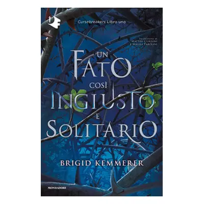 Un fato così ingiusto e solitario. Cursebreakers - Vol. 1