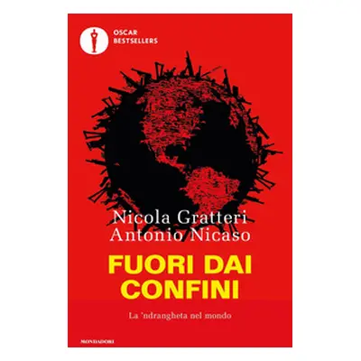 Fuori dai confini. La 'ndrangheta nel mondo