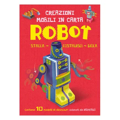 Robot. Creazioni mobili di carta