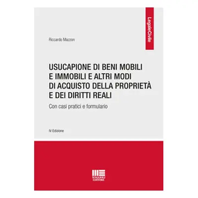 Usucapione di beni mobili e immobili e altri modi di acquisto della proprietà e dei diritti real