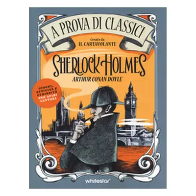 Sherlock Holmes. A prova di classici