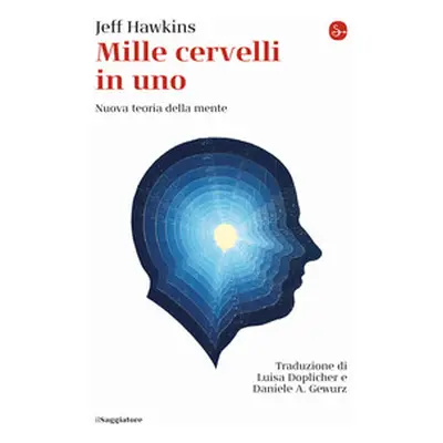 Mille cervelli in uno. Nuova teoria della mente