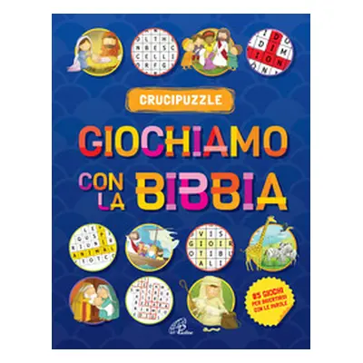 Giochiamo con la Bibbia. Crucipuzzle