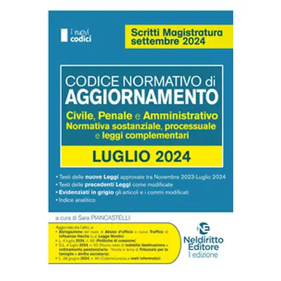 Codice normativo di aggiornamento. Civile, penale e amministrativo. Normativa sostanziale, proce