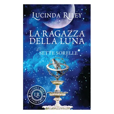 La ragazza della luna. Le sette sorelle