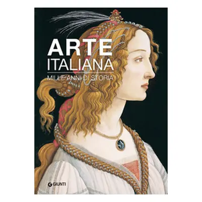 Arte italiana. Mille anni di storia