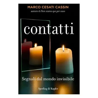 Contatti. Segnali dal mondo invisibile