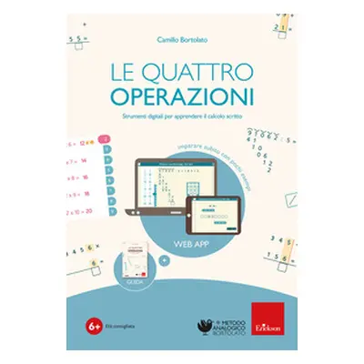 La quattro operazioni (Software + guida cartacea). Strumenti digitali per apprendere il calcolo 