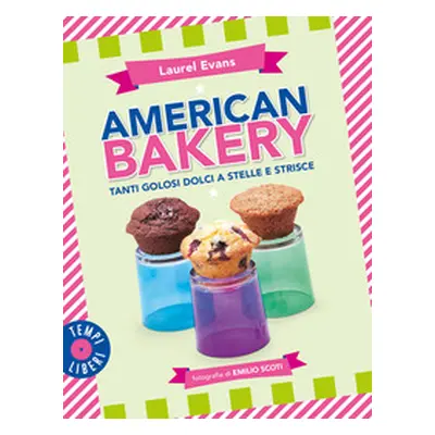 American bakery. Tanti golosi dolci a stelle e strisce