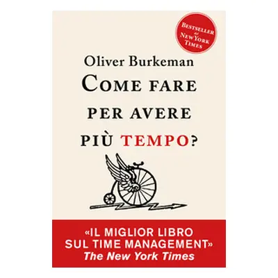 Come fare per avere più tempo? Time management per comuni mortali