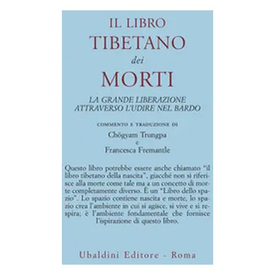 Il libro tibetano dei morti. La grande liberazione attraverso l'udire nel Bardo