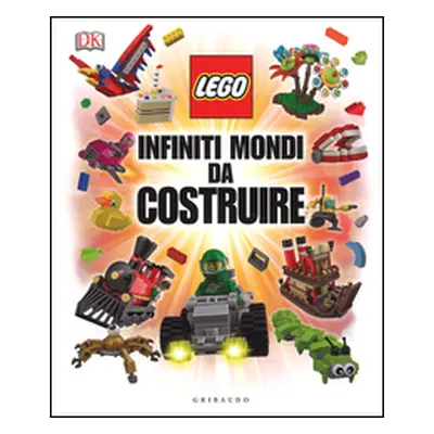 Infiniti mondi da costruire. Lego