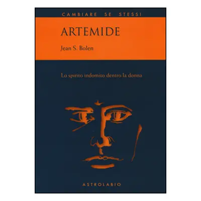 Artemide. Lo spirito indomito dentro la donna