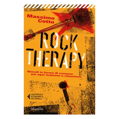 Rock therapy. Rimedi in forma di canzone per ogni malanno o situazione