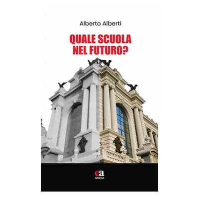 Quale scuola nel futuro?