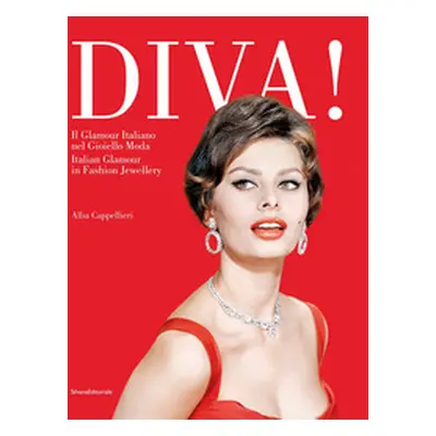 Diva! Il glamour italiano nel gioiello moda. Ediz. italiana e inglese