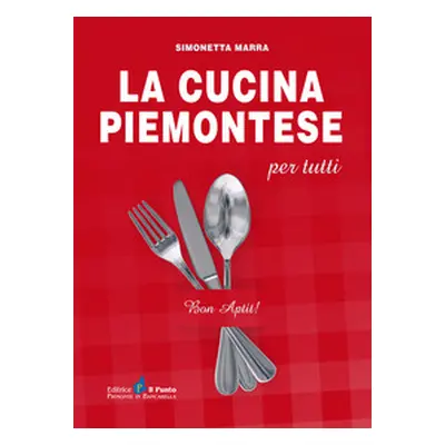 La cucina piemontese per tutti