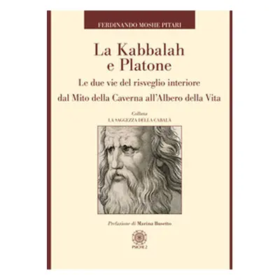 La Kabbalah e Platone. Le due vie del risveglio interiore dal Mito della caverna all'Albero dell