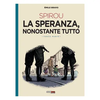 La speranza, nonostante tutto. Spirou - Vol. 3