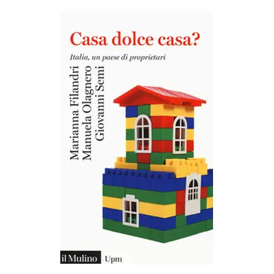 Casa dolce casa? Italia, un paese di proprietari