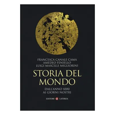 Storia del mondo. Dall'anno 1000 ai giorni nostri