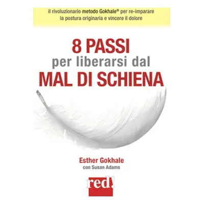 8 passi per liberarsi dal mal di schiena