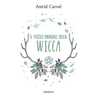 Il piccolo manuale della Wicca