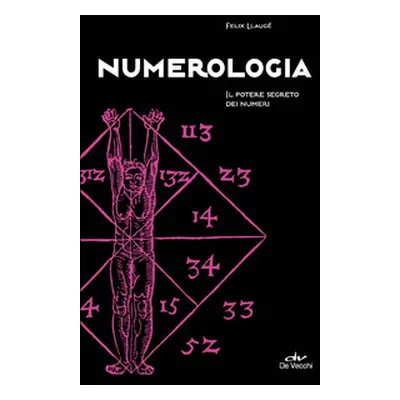 Numerologia. Il potere segreto dei numeri