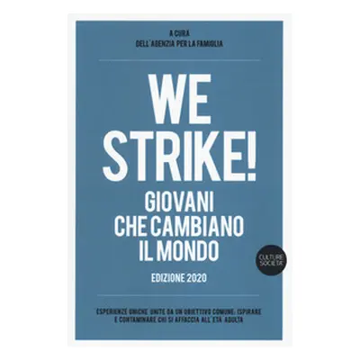 We strike! Giovani che cambiano il mondo. Edizione 2020