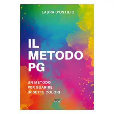 Il metodo PG. Un metodo per guarire in sette colori