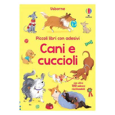 Cani e cuccioli. Con adesivi