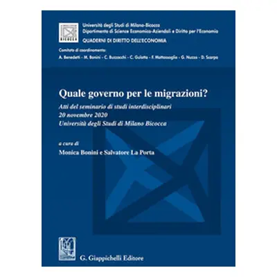 Quale governo per le migrazioni? Atti del seminario di studi interdisciplinari (Università degli