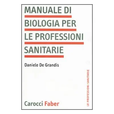 Manuale di biologia per le professioni sanitarie