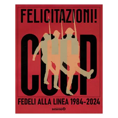 Felicitazioni! CCCP. Fedeli alla linea 1984-2024