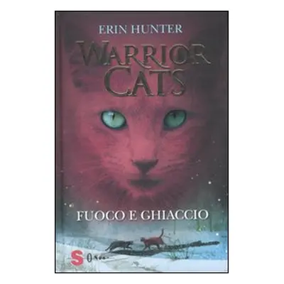 Fuoco e ghiaccio. Warrior cats