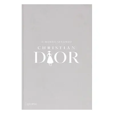 Il mondo secondo Christian Dior