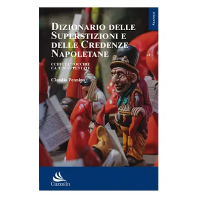 Dizionario delle superstizioni e delle credenze popolari