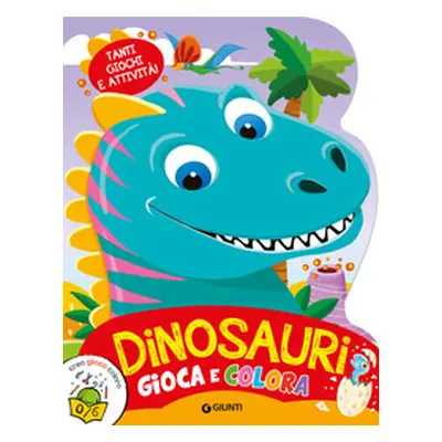 Dinosauri. Gioca e colora