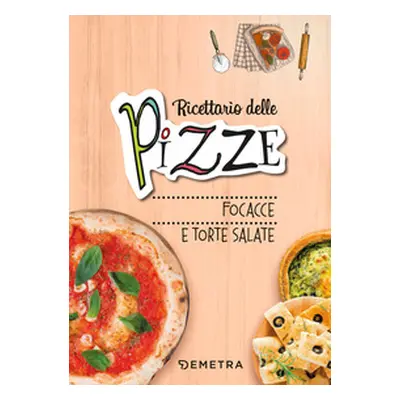 Pizze, focacce, torte salate