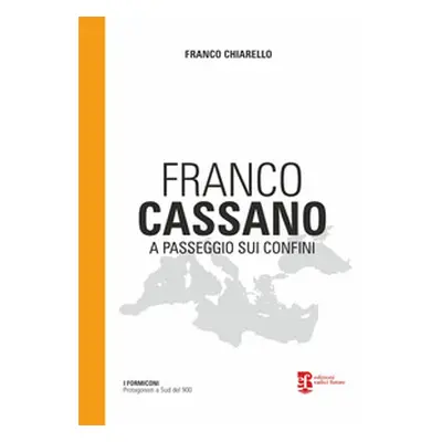 Franco Cassano. A passeggio sui confini