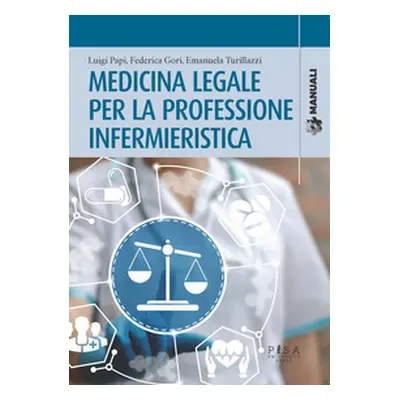 Medicina legale per la professione infermieristica