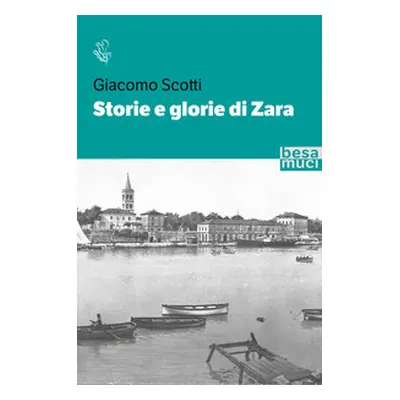 Storie e glorie di Zara