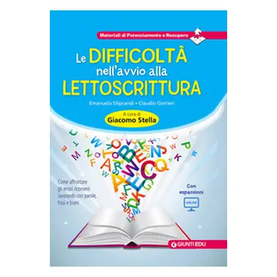 Le difficoltà nell'avvio alla lettoscrittura. Come affrontare gli errori ricorrenti lavorando co