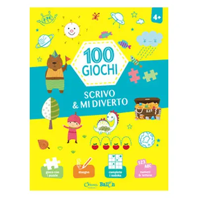 Scrivo & mi diverto. 100 giochi