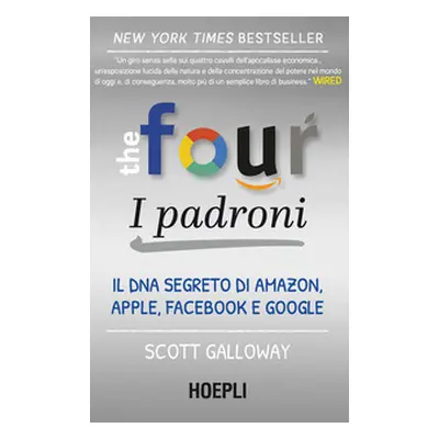 The four. I padroni. Il DNA segreto di Amazon, Apple, Facebook e Google