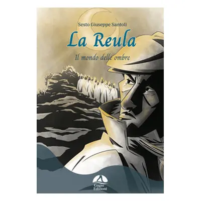 La Reula. Il mondo delle ombre