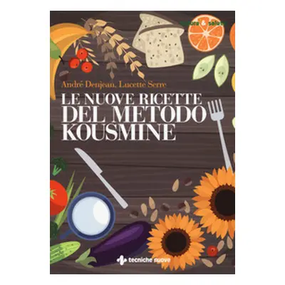 Le nuove ricette per il metodo Kousmine