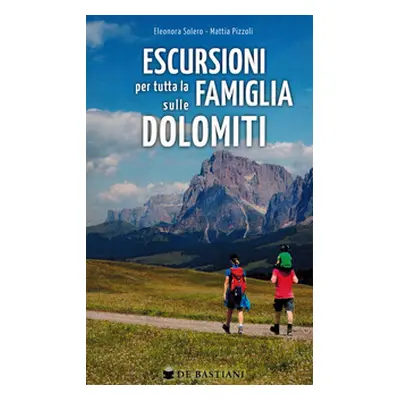 Escursioni per tutta la famiglia sulle Dolomiti