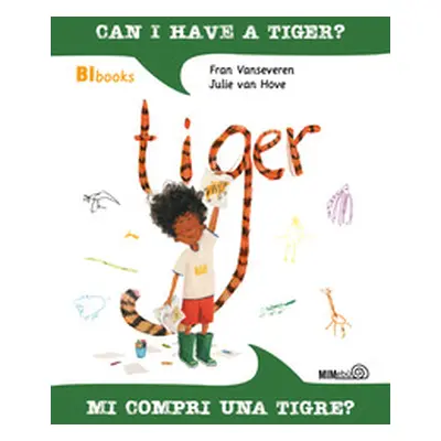 Can I have a tiger?-Mi compri una tigre?