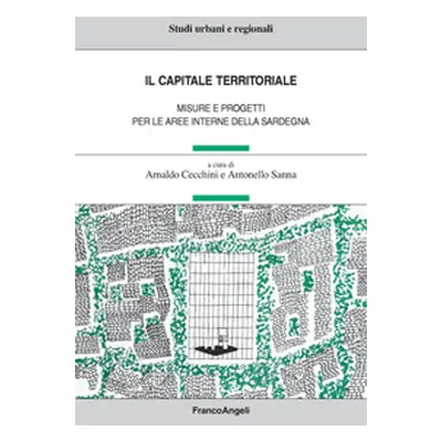 Il capitale territoriale. Misure e progetti per le aree interne della Sardegna